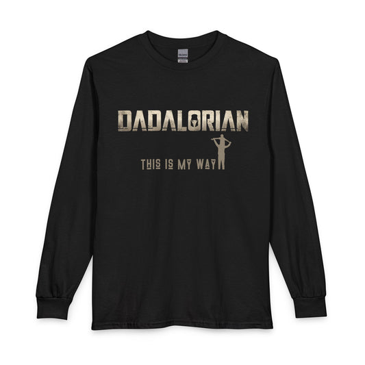 Dadalorian "This Is My Way" Long Sleeve 100% Cotton Tee - Father’s Day Star Wars Dad Shirt
