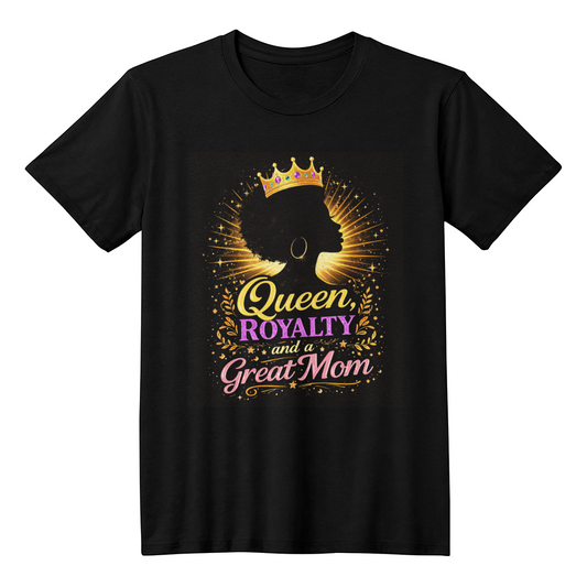 Ethnic Queen Royalty Mom, rock'n an Afro and a Gold Crown. 100% Cotton T-Shirt Tee Shirt